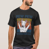 Bull Terrier Dog Pet Pew Pew Madafakas Funny Dog T-shirt (Voorkant)