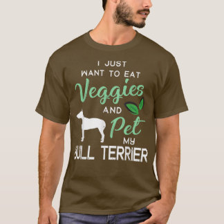 Bull Terrier Funny Vegan Dog Lover Owner Xmas Birt T-shirt
