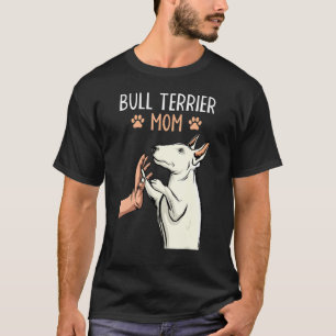 Bull Terrier Mama Bullanger Hondenliefhebber Owner T-shirt