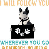 Bull Terrier persoonlijke stalker T-shirt