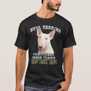 Bull Terrier White - trainer voor mensen T-shirt