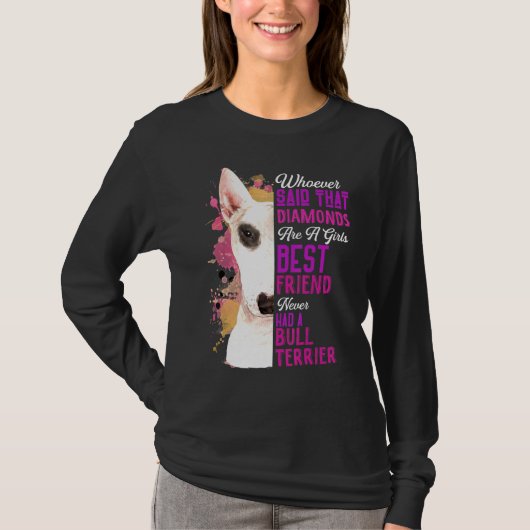 Bull Terriers is een meisje met de beste vriendin T-shirt (Voorkant)