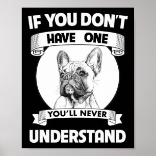 Bulldog als je er geen hebt, zul je het nooit begr poster