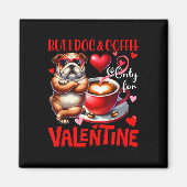 Bulldog And Coffee Only For Valentine Joke Single  Magneet (Voorkant)