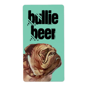 Bulldog Bullie Bier Homebrew Bull Dog Custom Label