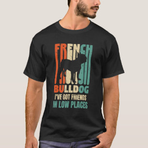 Bulldog Dog Ik heb vrienden op kleine plaatsen in T-shirt
