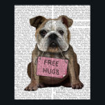 Bulldog Free Hugs Poster<br><div class="desc">Inspirerend en Feestdagen</div>