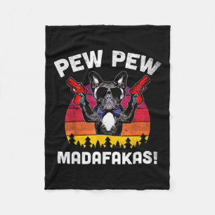 Bulldog Frenchie Pew Pew Pew Madafakas Crazy Pew Fleece Deken