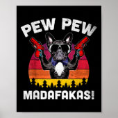 Bulldog Frenchie Pew Pew Pew Madafakas Crazy Pew Poster (Voorkant)