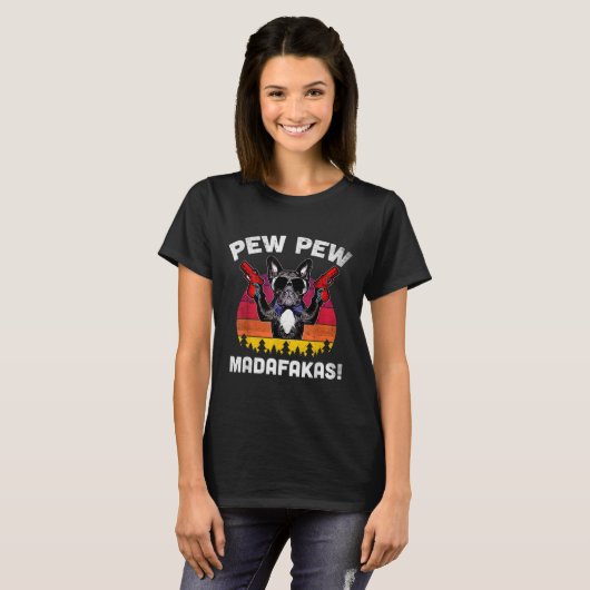Bulldog Frenchie Pew Pew Pew Madafakas Crazy Pew T-shirt (Voorkant volledig)