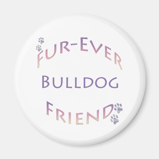 Bulldog Furever Magneet (Voorkant)