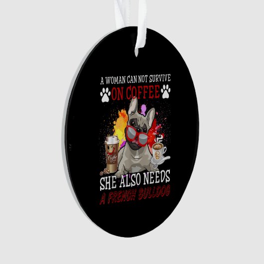 Bulldog Gift | Koffie die ze ook nodig heeft Ornament (voorkant)