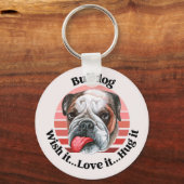 Bulldog grappige quote sleutelhanger (Voorkant)