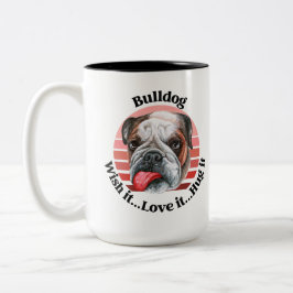 Bulldog grappige quote Two-Tone Coffee Mok