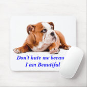 Bulldog haat me niet...ik ben een mooie Mousepad Muismat (Met muis)
