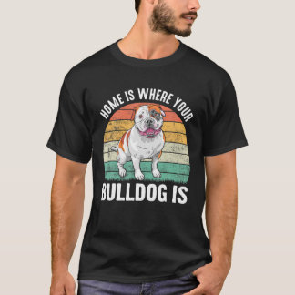 Bulldog - Home is de plek waar je hond is T-shirt