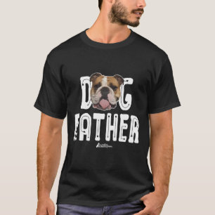Bulldog hond vader bulldog de hondenvader ruff lev t-shirt