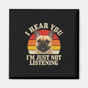 Bulldog Ik hoor je, je luistert gewoon niet Leuk F Magneet
