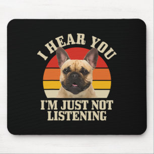 Bulldog Ik hoor je, je luistert gewoon niet Leuk F Muismat
