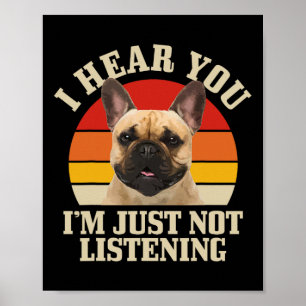 Bulldog ik hoor je, je luistert gewoon niet Leuke Poster