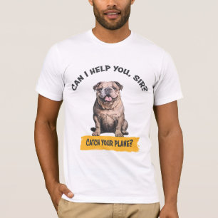 Bulldog: "Kan ik u helpen, meneer? "Vang je het vl T-shirt