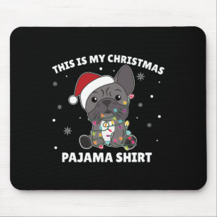 Bulldog Kerstmis Dit is mijn kerstpyjama Muismat