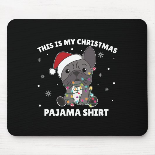 Bulldog Kerstmis Dit is mijn kerstpyjama Muismat (Voorkant)