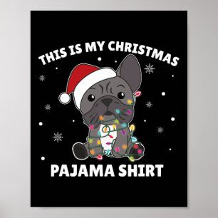 Bulldog Kerstmis Dit is mijn kerstpyjama Poster