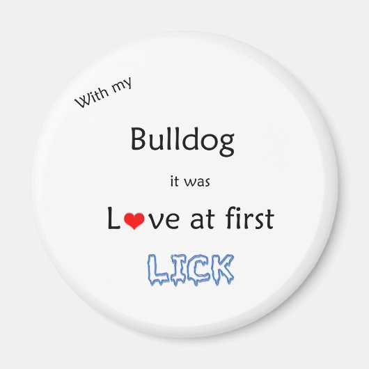 Bulldog Liefde bij Eerste Lick - Magneet (Voorkant)