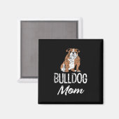 Bulldog Moeder Leuk Gezegde Vrouwen Magneet (Voorkant / Achterkant)