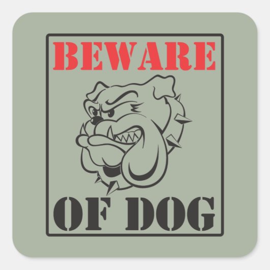 Bulldog ~ Pas op voor hond Vierkante Sticker (Voorkant)