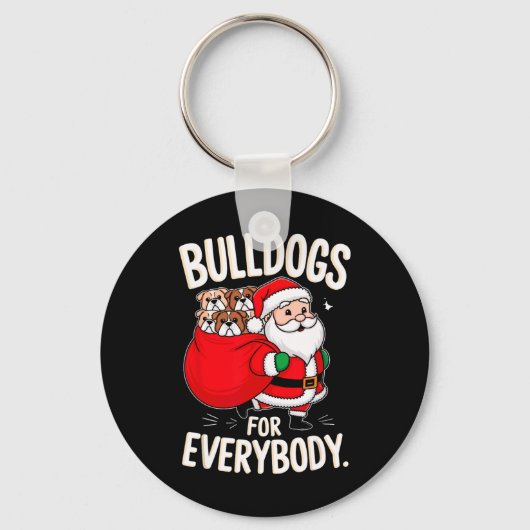Bulldog voor iedereen Grappig Kerstfeest Sleutelhanger (Voorkant)