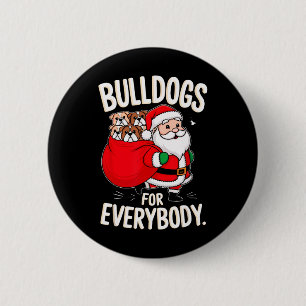 Bulldog voor iedereen Grappig Kerstman 1 Ronde Button 5,7 Cm
