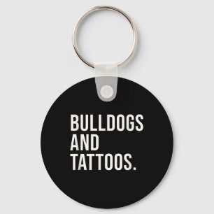 Bulldogs en Tattoos Bulldog eigenaar Dog Inked Lov Sleutelhanger