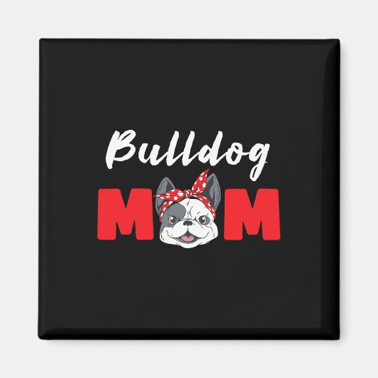 Bulldogs Moeder - Bulldog Magneet (Voorkant)