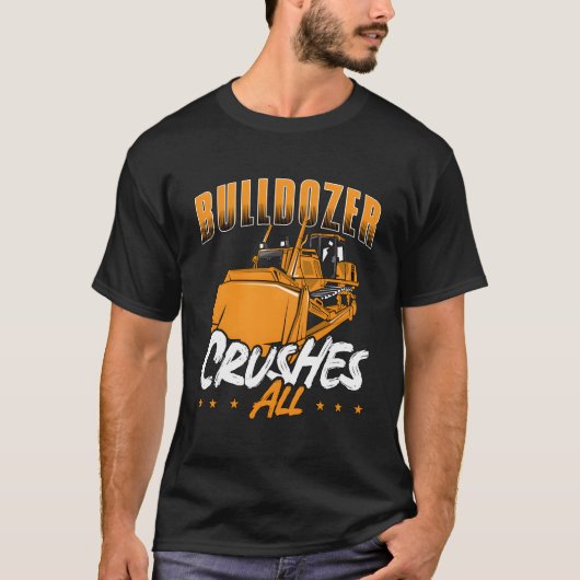 Bulldozer Crushes Alle voertuigen voor de bouw van T-shirt (Voorkant)