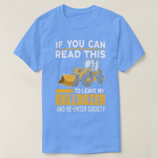 Bulldozer Digger Excavator Funny Construction Truc T-shirt (Design voorkant)