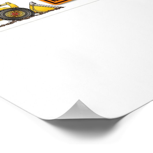 Bulldozer Dozer Construction Signs Poster (Hoek)