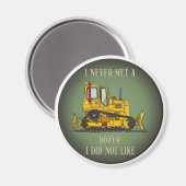 Bulldozer Dozer Operator Quote Magnet (Voorkant / Achterkant)