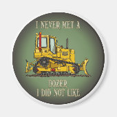 Bulldozer Dozer Operator Quote Magnet (Voorkant)