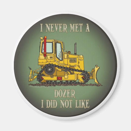 Bulldozer Dozer Operator Quote Magnet (Voorkant)