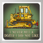 Bulldozer Dozer Operator Quote Poster (Voorkant)