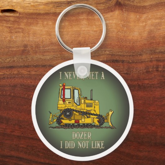 Bulldozer Dozer Operator Quote Sleutelhanger (Voorkant)