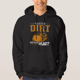 Bulldozer Een beetje vuil nooit schade aan de bouw Hoodie