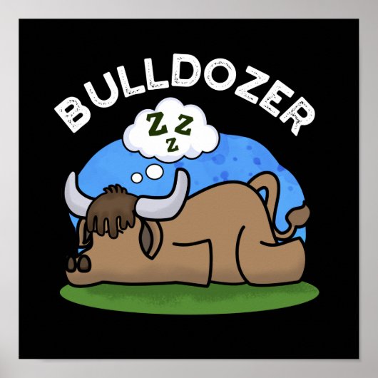 Bulldozer Funny Animal Bull Pun Dark BG Poster (Voorkant)