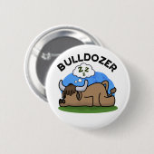 Bulldozer Funny Animal Bull Pun Ronde Button 5,7 Cm (Voorkant /achterkant)