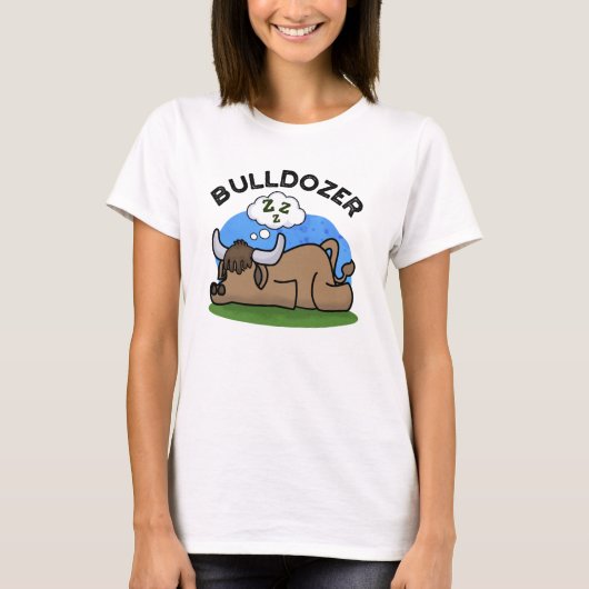 Bulldozer Funny Animal Bull Pun T-shirt (Voorkant)