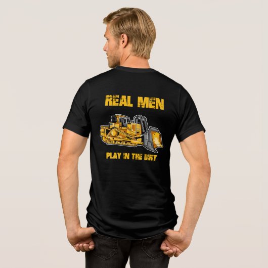 Bulldozer operator echte Mannen spelen in het vuil Tri-Blend Shirt (Achterkant volledig)