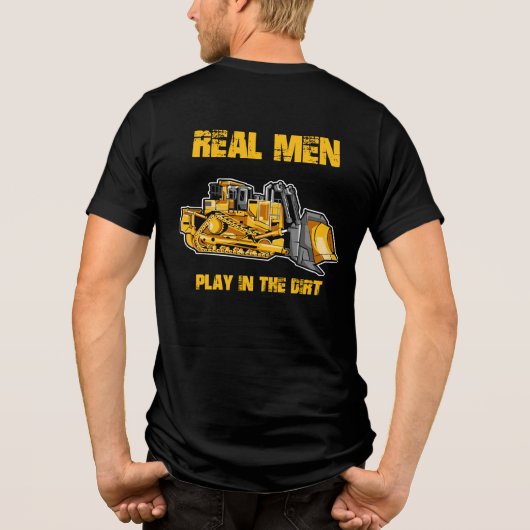Bulldozer operator echte Mannen spelen in het vuil Tri-Blend Shirt (Achterkant)