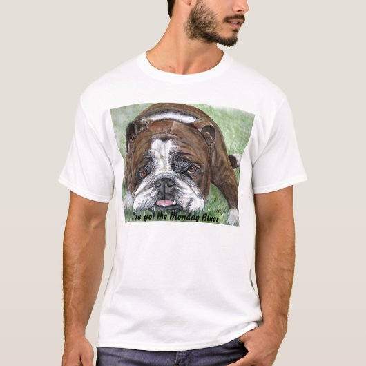 Bullehond, ik heb de Maandag Blues T-shirt (Voorkant)